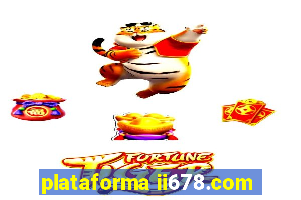 plataforma ii678.com